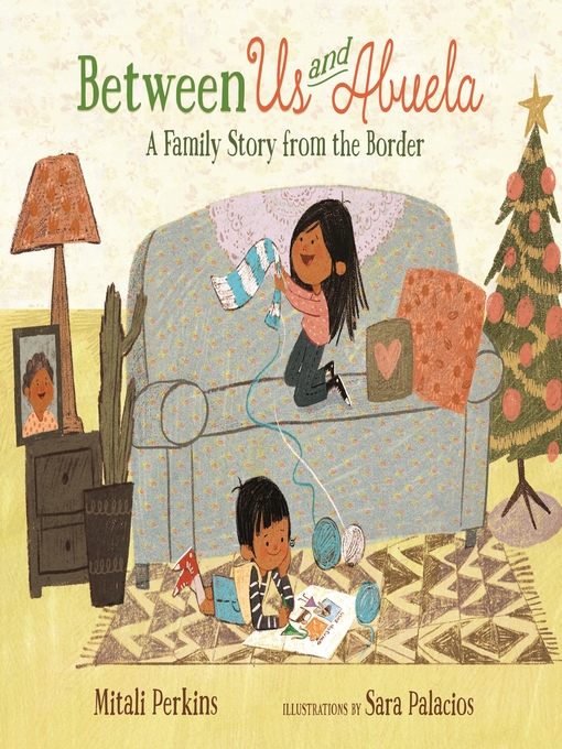 Title details for Between Us and Abuela by Mitali Perkins - Wait list